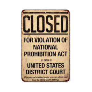 Prohibition Closed Sign