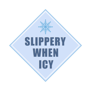 Slippery When Icy Sign